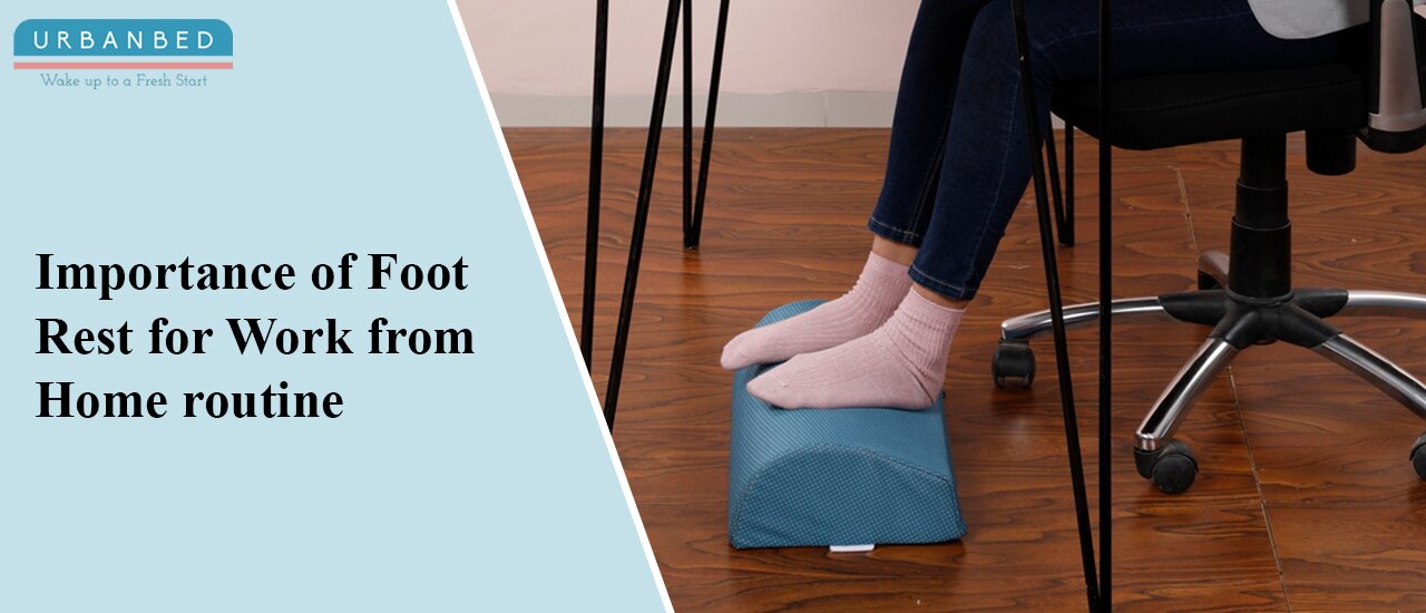 Importance of Foot Rest for Work from Home routine